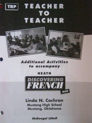 (image for) Discovering French Bleu TRP Teacher to Teacher (P) by Cochran