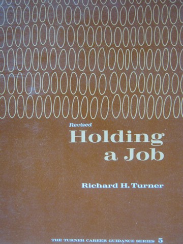 Holding a Job Revised (P) by Richard H Turner (image for) Holding a Job Revised (P) by Richard H Turner