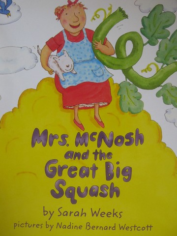 (image for) Mrs. McNosh & the Great Big Squash (P)(Big) by Sarah Weeks