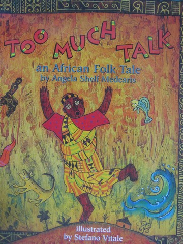 (image for) Too Much Talk an African Folk Tale (P)(Big) by Angela Medearis