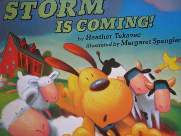 Storm is Coming! by Heather Tekavec; Illustrated by Margaret Spengler