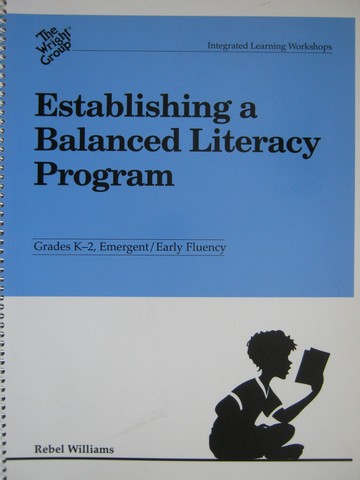 (image for) Establishing a Balanced Literacy Program K-2 Emergent (Spiral)