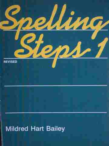 (image for) Spelling Steps 1 Revised Edition (P) by Mildred Hart Bailey