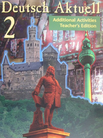 (image for) Deutsch Aktuell 2 4th Edition Additional Activities TE (TE)(P)