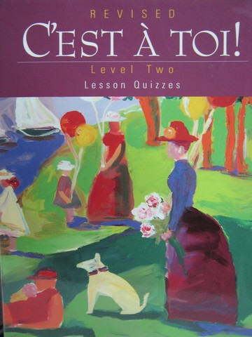 (image for) C'est A Toi! Level 2 Revised Lesson Quizzes (P)