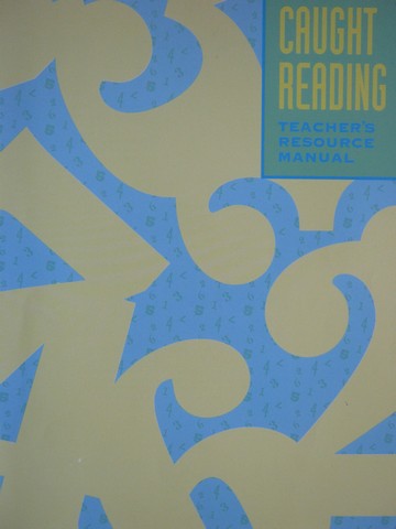 (image for) Caught Reading Teacher's Resource Manual (TE)(P) by Jane Bledsoe