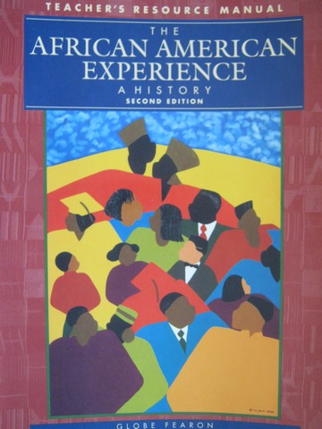 African American Experience A History 2nd Edition TRM (TE)(P)