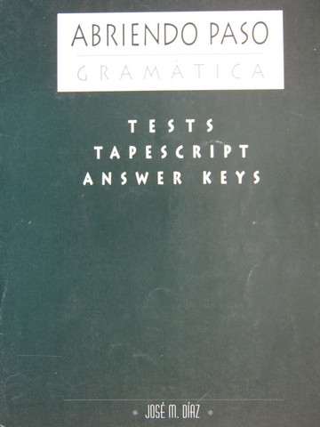 Abriendo Paso Gramatica Tests Tapescript Answer Keys (P)