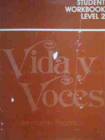 (image for) Vida y voces del mundo hispanico Level 2 Student Workbook (P)