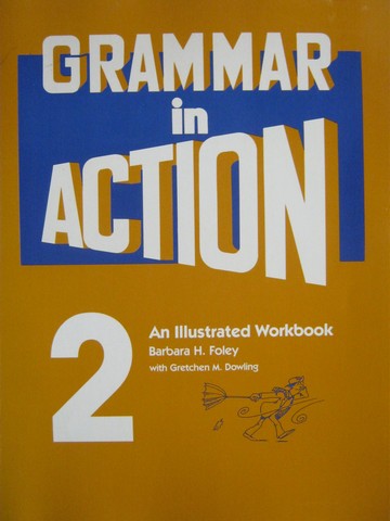 (image for) Grammar in Action 2 An Illustrated Workbook (P) by Foley,