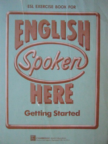 (image for) English Spoken Here Getting Started ESL Exercise Book (P)