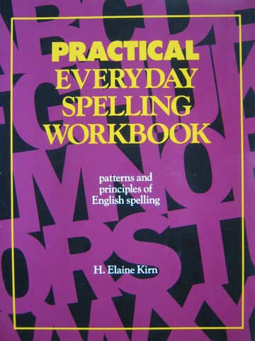 (image for) Practical Everyday Spelling Workbook (P) by H Elaine Kirm