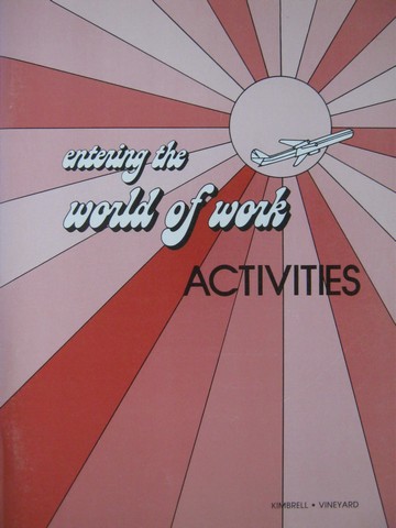 (image for) Entering the World of Work Activities (P) by Kimbrell & Vineyard