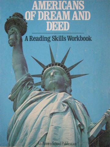 Americans of Dream & Deed A Reading Skills Workbook (P) (image for) Americans of Dream & Deed A Reading Skills Workbook (P)