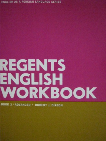 (image for) Regents English Workbook 3 Advanced (P) by Robert J Dixson