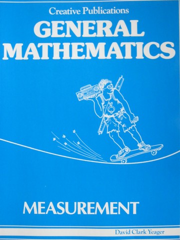 (image for) General Mathematics Measurement (P) by David Clark Yeager