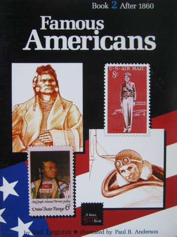 Famous Americans Book 2 After 1860 (P) by Joel Legunn (image for) Famous Americans Book 2 After 1860 (P) by Joel Legunn