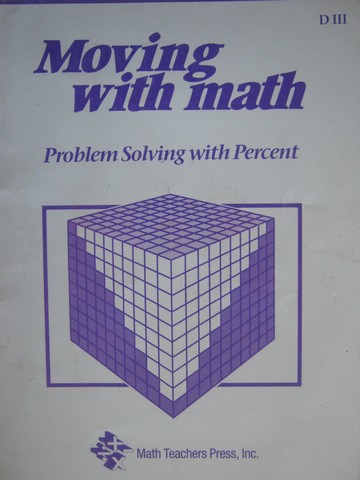 Moving with Math D3 Problem Solving with Percent (P) (image for) Moving with Math D3 Problem Solving with Percent (P)