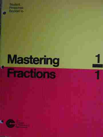 Mastering Fractions 1/1 Student Response Booklet (P) (image for) Mastering Fractions 1/1 Student Response Booklet (P)
