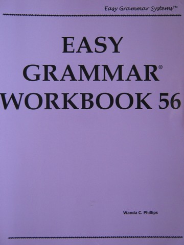 Easy Grammar 56 Workbook (P) by Wanda C Phillips (image for) Easy Grammar 56 Workbook (P) by Wanda C Phillips