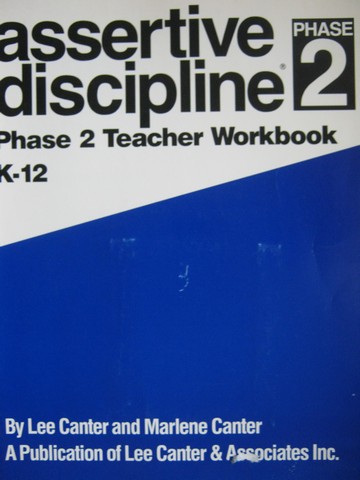 Assertive Discipline Phase 2 Teacher Workbook (P) by Canter (image for) Assertive Discipline Phase 2 Teacher Workbook (P) by Canter