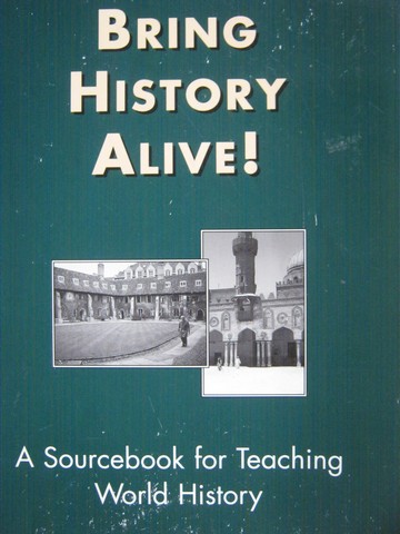 (image for) Bring History Alive! A Sourcebook for Teaching World History (P)