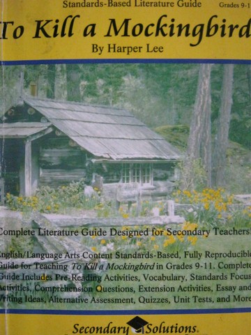 To Kill a Mockingbird Standards-Based Literature Guide (P) (image for) To Kill a Mockingbird Standards-Based Literature Guide (P)