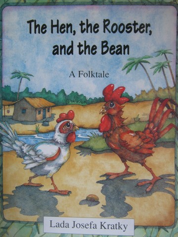 (image for) Hen, the Rooster, & the Bean (P)(Big) by Lada Josefa Kratky