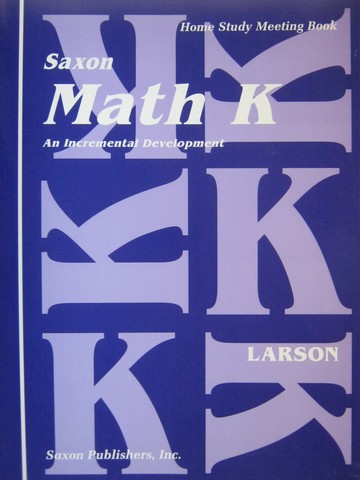 (image for) Saxon Math K Home Study Meeting Book (P) by Nancy Larson