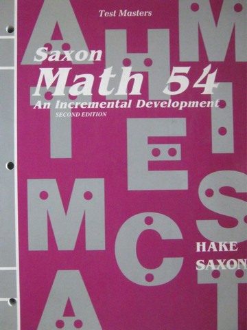(image for) Saxon Math 54 2nd Edition Test Masters (P) by Hake & Saxon