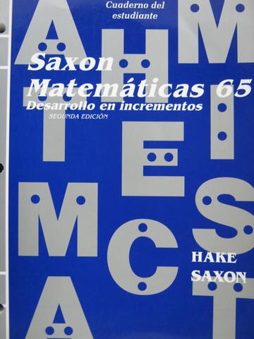 (image for) Saxon Matematicas 65 2nd Edition Cuaderno del estudiante (P)