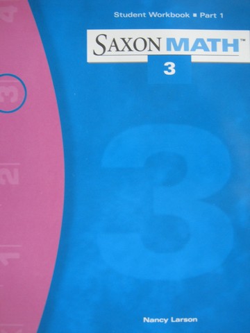 (image for) Saxon Math 3 2nd Edition Student Workbook Part 1 (P) by Larson,