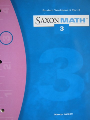 (image for) Saxon Math 3 2nd Edition Student Workbook Part 2 (P) by Larson,