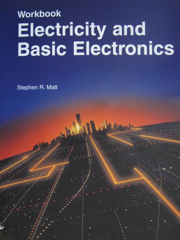 (image for) Electricity & Basic Electronics Workbook (P) by Stephen R Matt