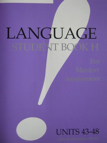 (image for) Language! Student Book H for Mastery Assessment (P) by Greene - Click Image to Close