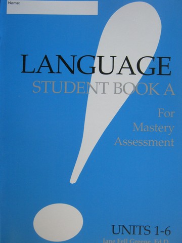 (image for) Language! Student Book A for Mastery Assessment (P) by Greene