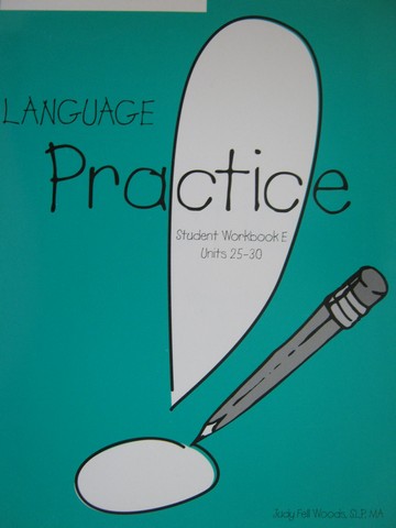 (image for) Language! Practice Student Workbook E (P) by Judy Fell Woods