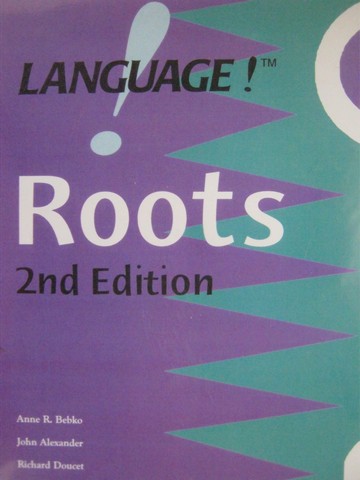 (image for) Language! Roots 2nd Edition (Binder) by Bebko, Alexander,