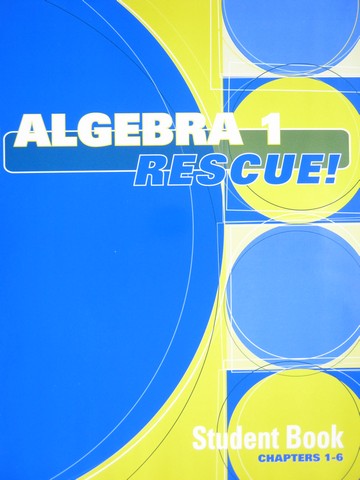 (image for) Algebra 1 Rescue! Student Book Chapters 1-6 (P) by Sandy Rusch
