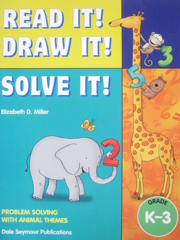 (image for) Read It! Draw It! Solve It! Grades K-3 (P) by Elizabeth D Miller