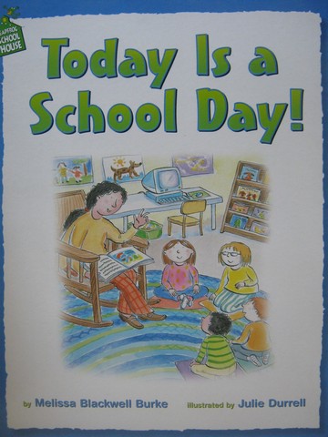 Today Is a School Day! (P)(Big) by Melissa Blackwell Burke (image for) Today Is a School Day! (P)(Big) by Melissa Blackwell Burke
