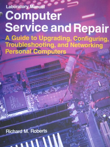 (image for) Computer Service & Repair Lab Manual (P) by Richard Roberts