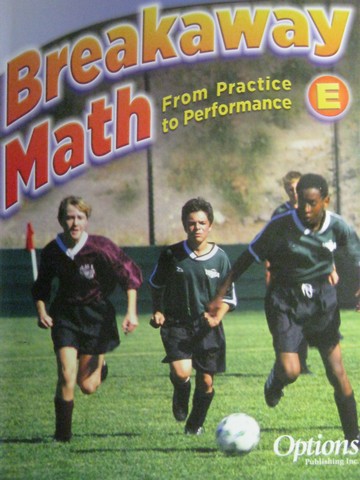 (image for) Breakaway Math From Practice to Performance E (P) by Enright,