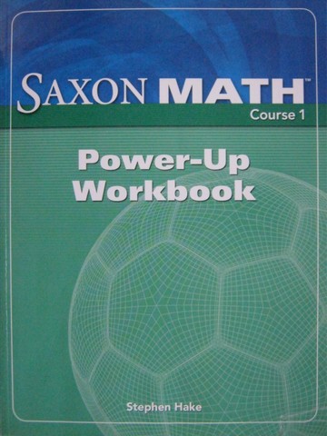 (image for) Saxon Math Course 1 Power-Up Workbook (P) by Stephen Hake