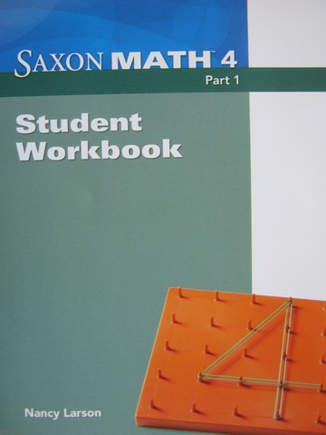 (image for) Saxon Math 4 2nd Edition Student Workbook Part 1 (P) by Larson