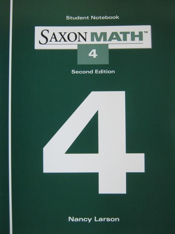(image for) Saxon Math 4 2nd Edition Student Notebook (P) by Nancy Larson
