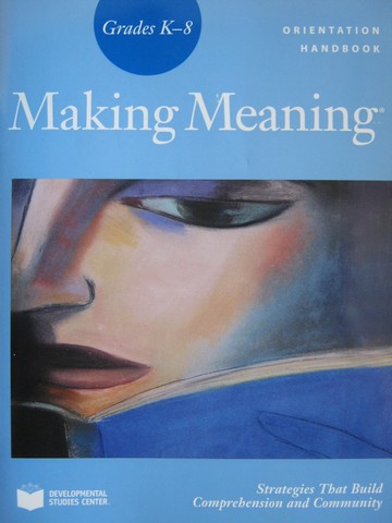 (image for) Making Meaning 2nd Edition K-8 Orientation Handbook (P)