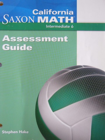 (image for) Saxon Math Intermediate 6 Assessment Guide (CA)(P) by Hake