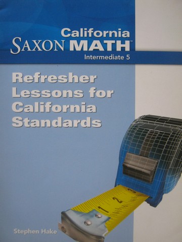 (image for) California Saxon Math Intermediate 5 Refresher Lessons (CA)(P)