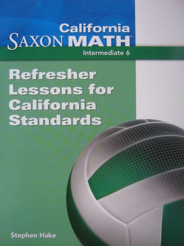 (image for) California Saxon Math Intermediate 6 Refresher Lessons (CA)(P)